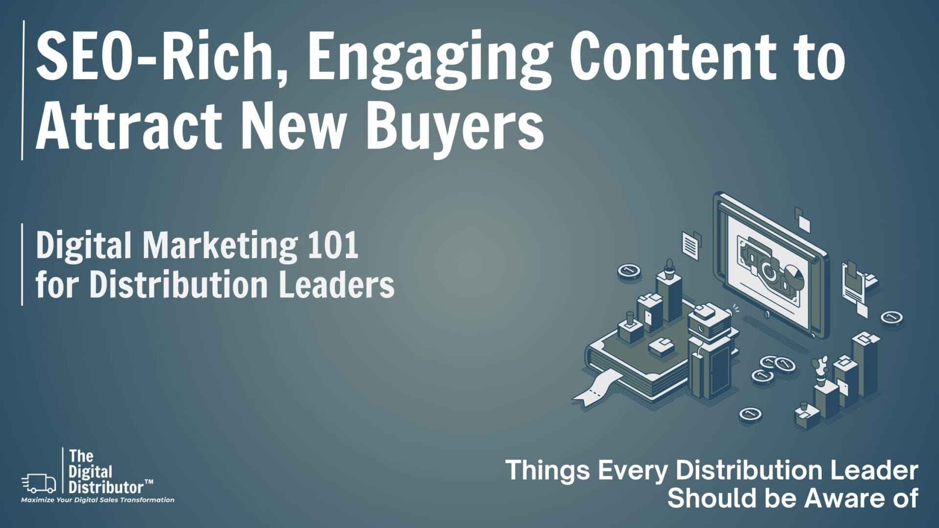 SEO-Rich, Engaging Content to Attract New Buyers